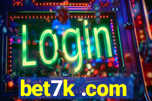 bet7k .com